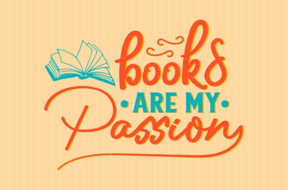Books Are My Passion SVG: A Versatile Back-to-School Design for Book Lovers & Educators