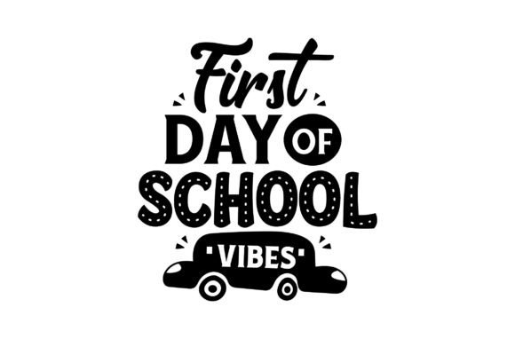 First Day of School Vibes SVG Design