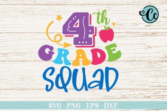 Fourth Grade Squad T-shirt Design: The Go-To Resource for 100th Day of School Celebrations