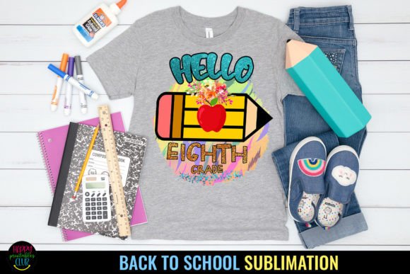 Hello Eighth Grade PNG: First Day School Design Made Simple