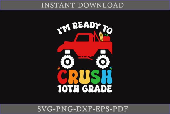 I’m Ready to Crush 10th Grade SVG: A Strategic Creative Asset for Educators, Makers, and Brand Builders