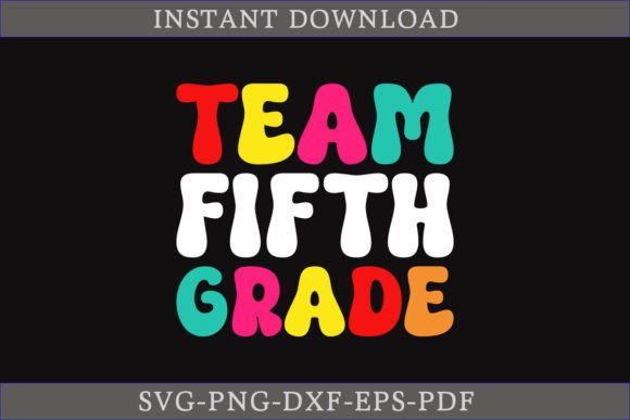 Team Fifth Grade T-shirt Design: A Versatile, Production-Ready Resource for Educators, Makers, and Small Businesses