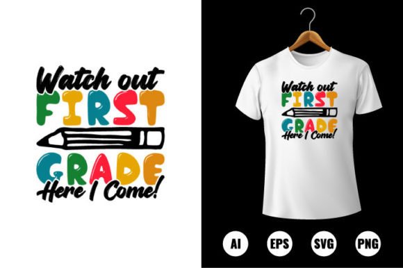 Watch out 1st Grade Here I Come T-shirt